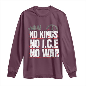 No Kings No Wars No Ice Protest Distressed Long Sleeve Shirt No Crown Just Peace Anti War Freedom Supporters TS02 Maroon Print Your Wear