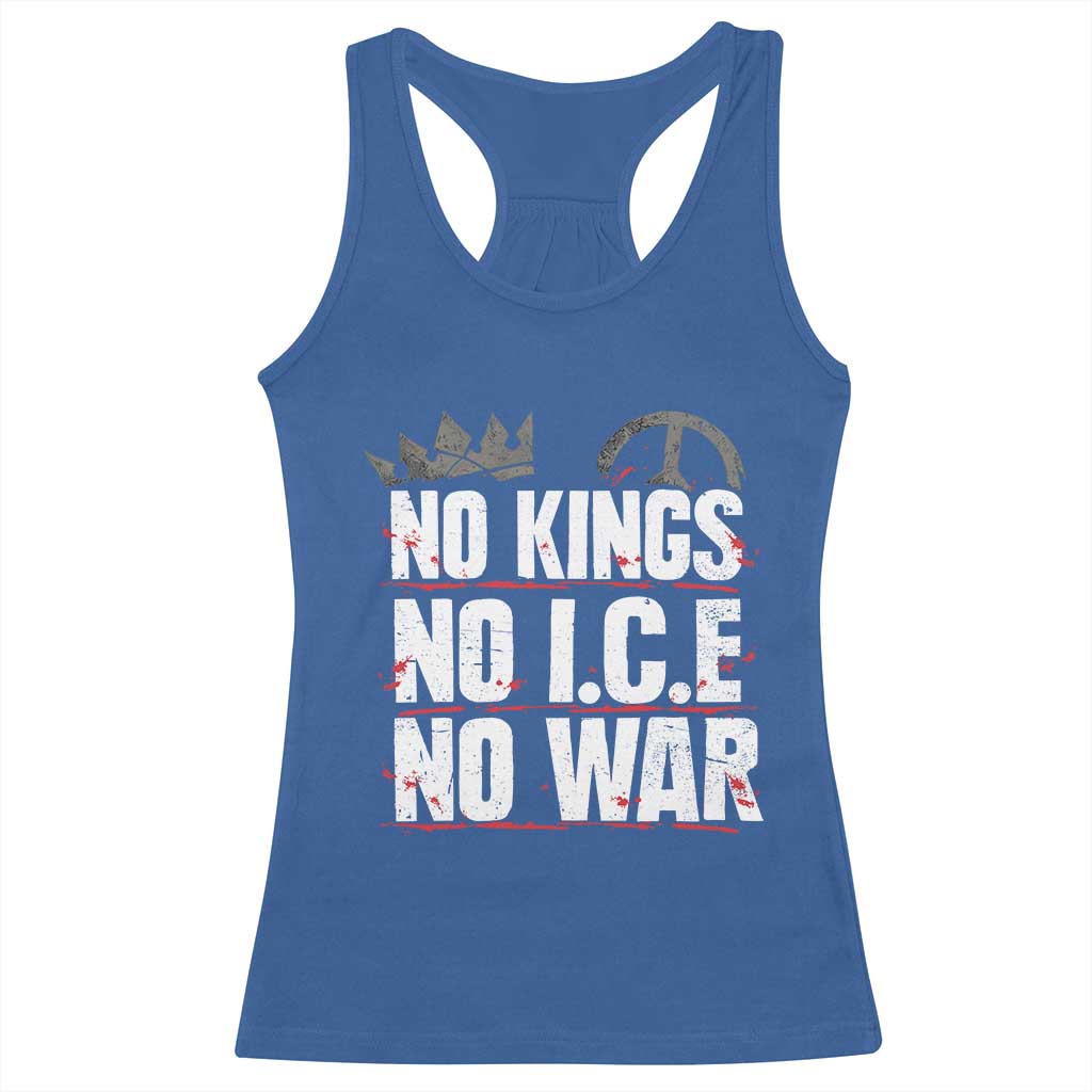 No Kings No Wars No Ice Protest Distressed Racerback Tank Top No Crown Just Peace Anti War Freedom Supporters TS02 Royal Blue Print Your Wear