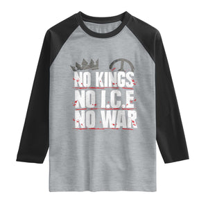 No Kings No Wars No Ice Protest Distressed Raglan Shirt No Crown Just Peace Anti War Freedom Supporters TS02 Heather Gray Black Print Your Wear
