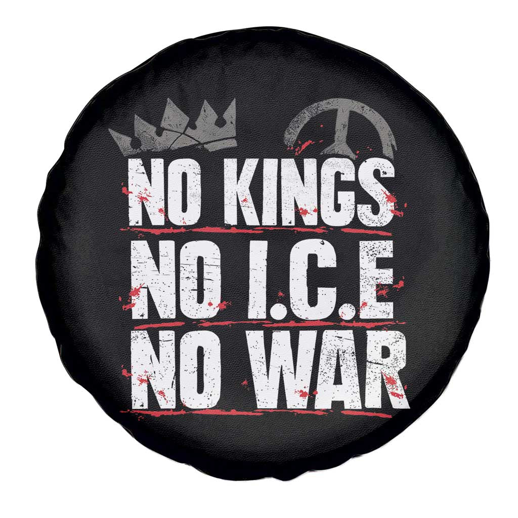 No Kings No Wars No Ice Protest Distressed Spare Tire Cover No Crown Just Peace Anti War Freedom Supporters TS02 Print Your Wear