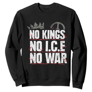 No Kings No Wars No Ice Protest Distressed Sweatshirt No Crown Just Peace Anti War Freedom Supporters TS02 Black Print Your Wear