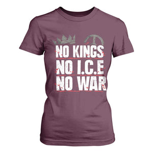 No Kings No Wars No Ice Protest Distressed T Shirt For Women No Crown Just Peace Anti War Freedom Supporters TS02 Maroon Print Your Wear