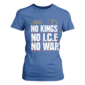No Kings No Wars No Ice Protest Distressed T Shirt For Women No Crown Just Peace Anti War Freedom Supporters TS02 Royal Blue Print Your Wear