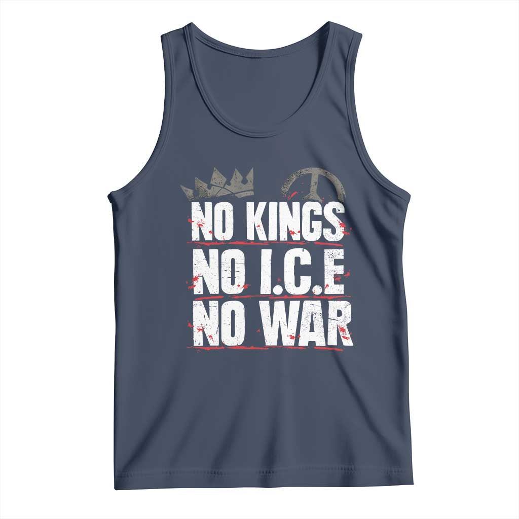 No Kings No Wars No Ice Protest Distressed Tank Top No Crown Just Peace Anti War Freedom Supporters TS02 Navy Print Your Wear