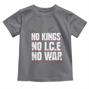 No Kings No Wars No Ice Protest Distressed Toddler T Shirt No Crown Just Peace Anti War Freedom Supporters TS02 Charcoal Print Your Wear