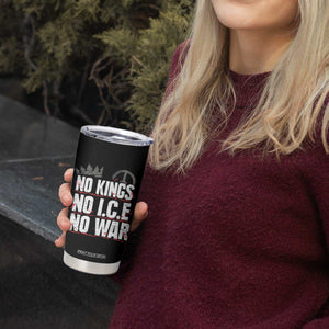 No Kings No Wars No Ice Protest Distressed Tumbler Cup No Crown Just Peace Anti War Freedom Supporters TS02 Print Your Wear