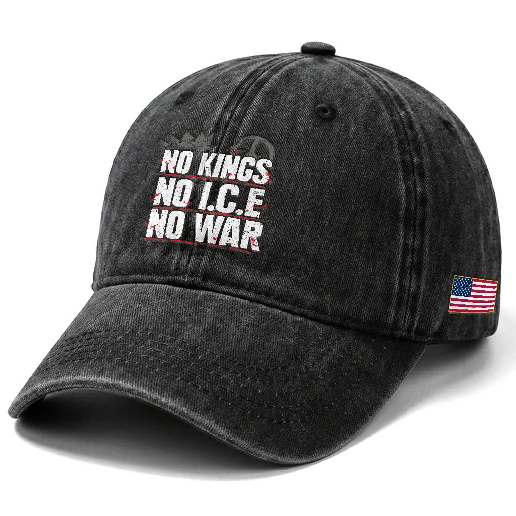 No Kings No Wars No Ice Protest Distressed Washed Cotton Baseball Cap No Crown Just Peace Anti War Freedom Supporters TS02 Print Your Wear