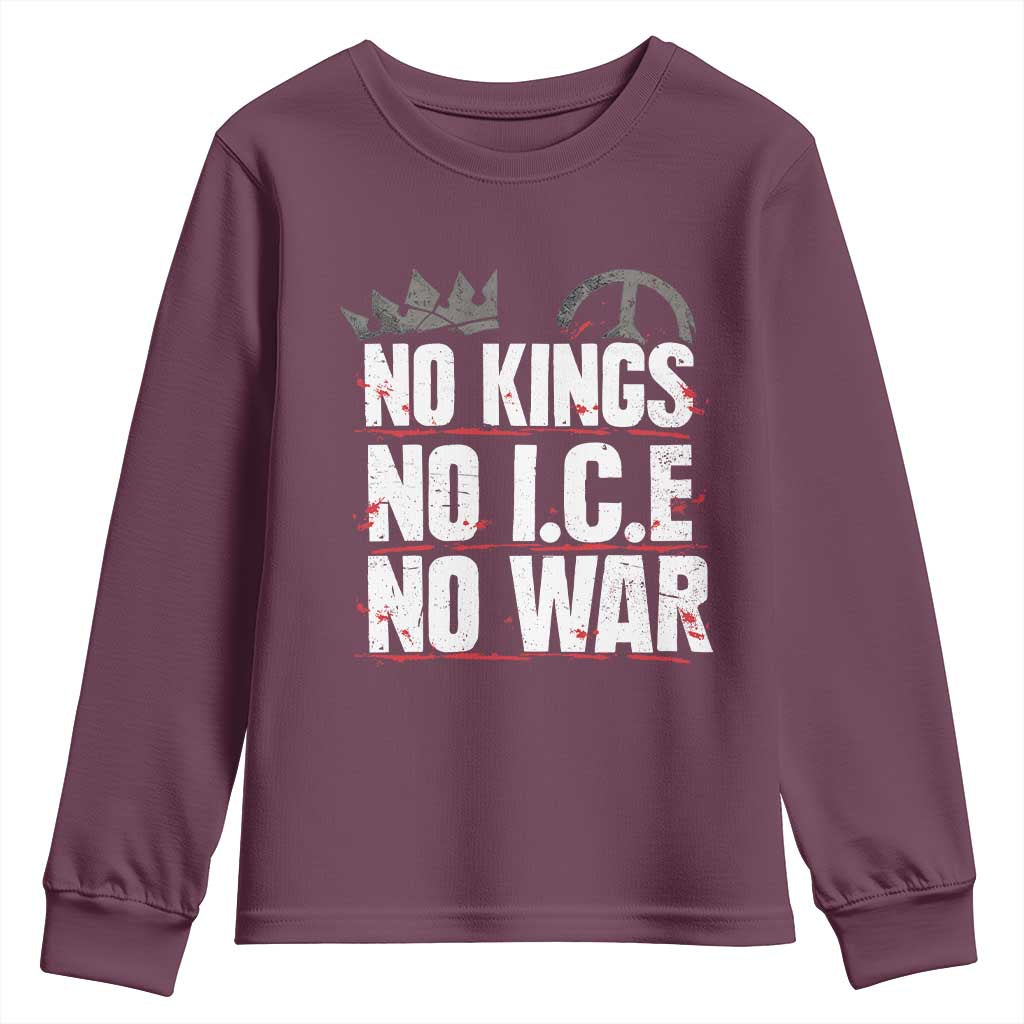 No Kings No Wars No Ice Protest Distressed Youth Sweatshirt No Crown Just Peace Anti War Freedom Supporters TS02 Maroon Print Your Wear