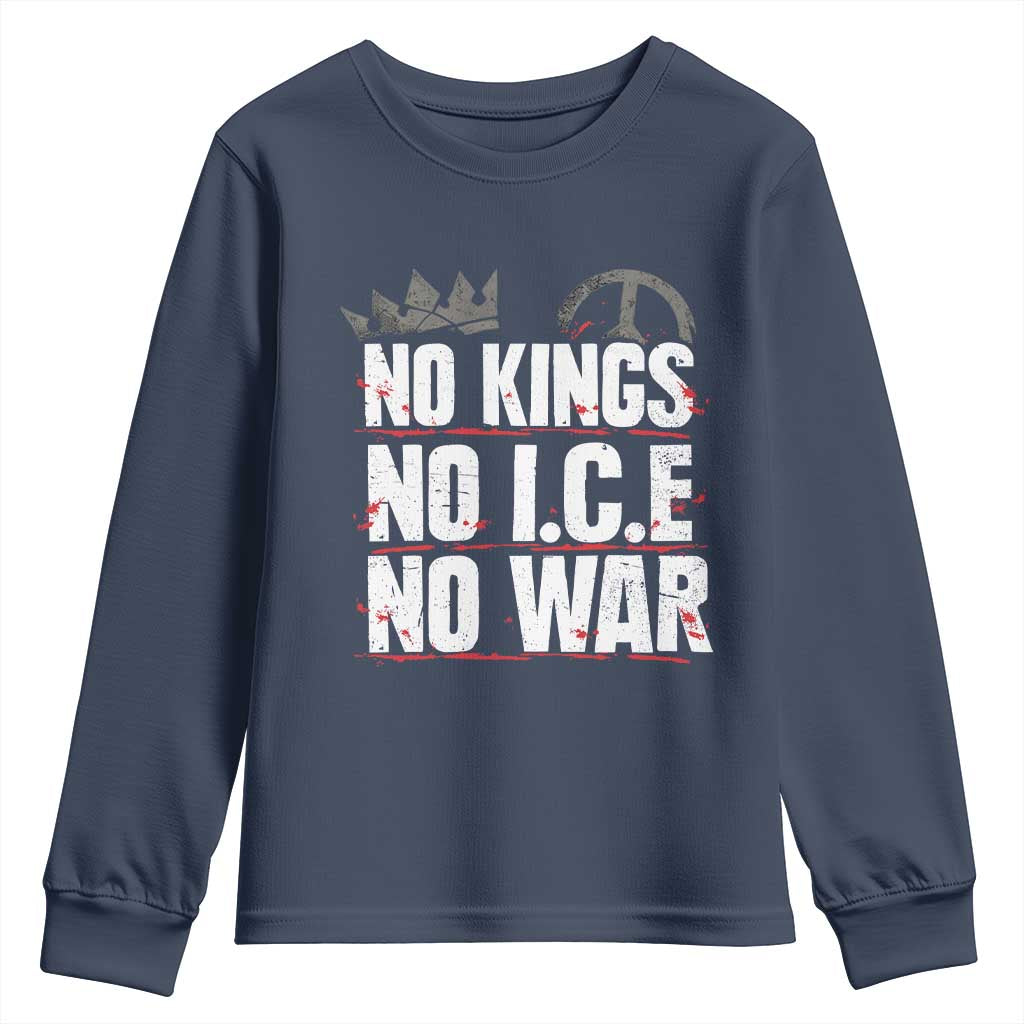 No Kings No Wars No Ice Protest Distressed Youth Sweatshirt No Crown Just Peace Anti War Freedom Supporters TS02 Navy Print Your Wear