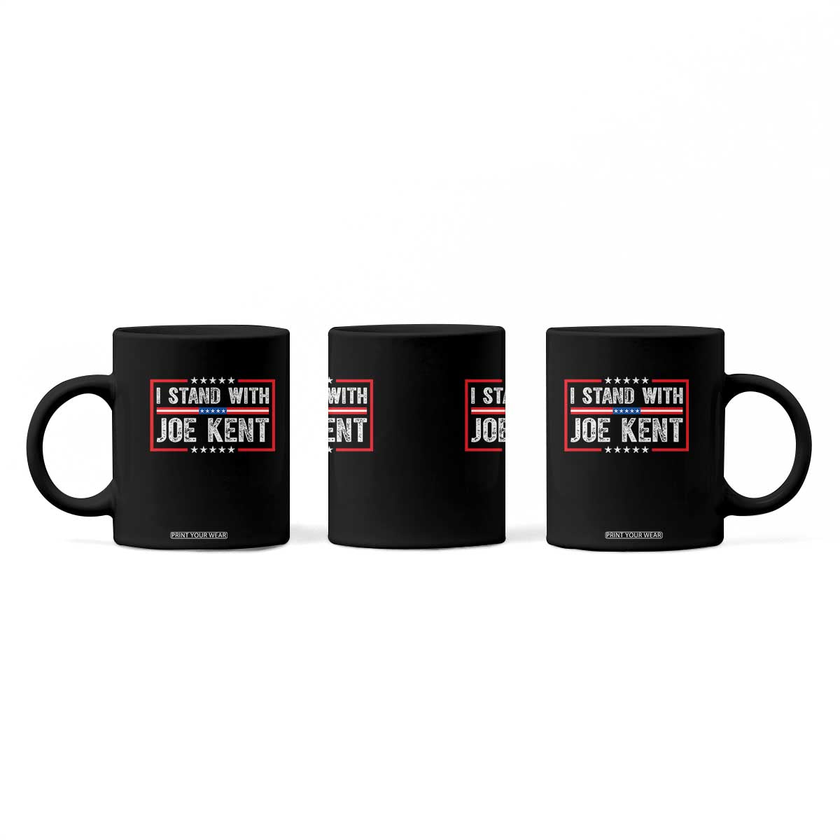 I Stand With Joe Kent Patriotic Support Coffee Mug American Flag Political Statement TS02 Print Your Wear