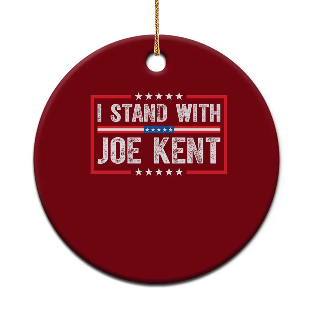 I Stand With Joe Kent Patriotic Support Ceramic Ornament American Flag Political Statement TS02 1pc Red Print Your Wear