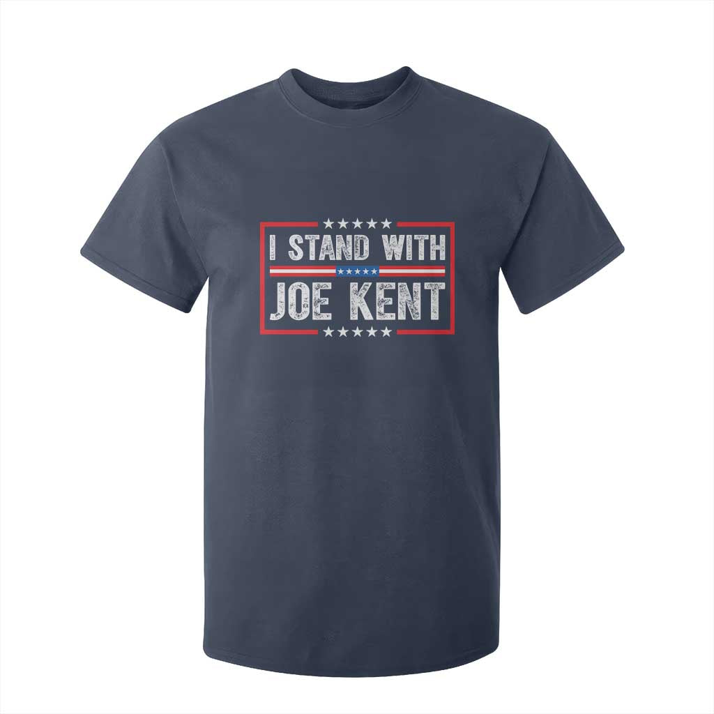 I Stand With Joe Kent Patriotic Support T Shirt For Kid American Flag Political Statement TS02 Navy Print Your Wear