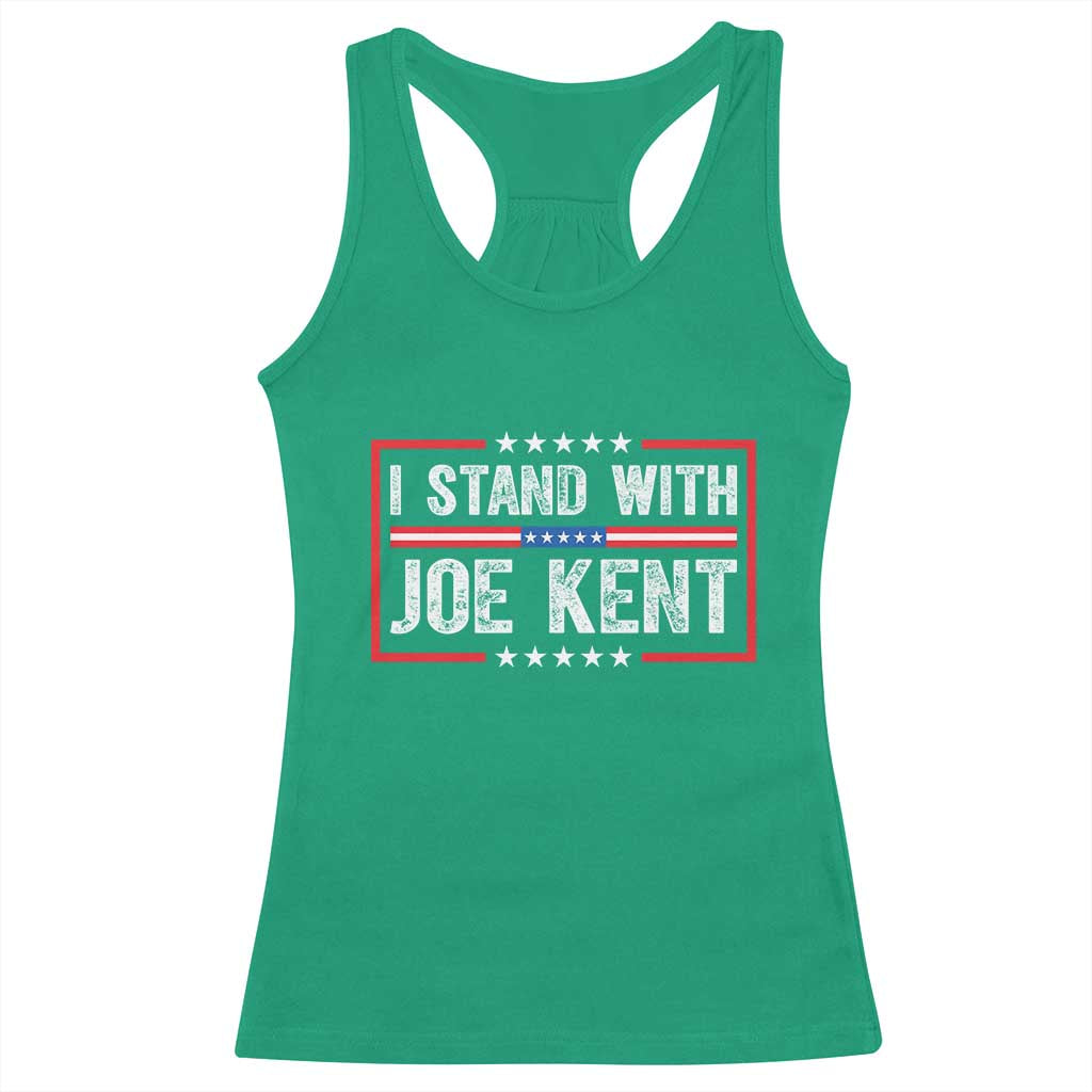 I Stand With Joe Kent Patriotic Support Racerback Tank Top American Flag Political Statement TS02 Irish Green Print Your Wear
