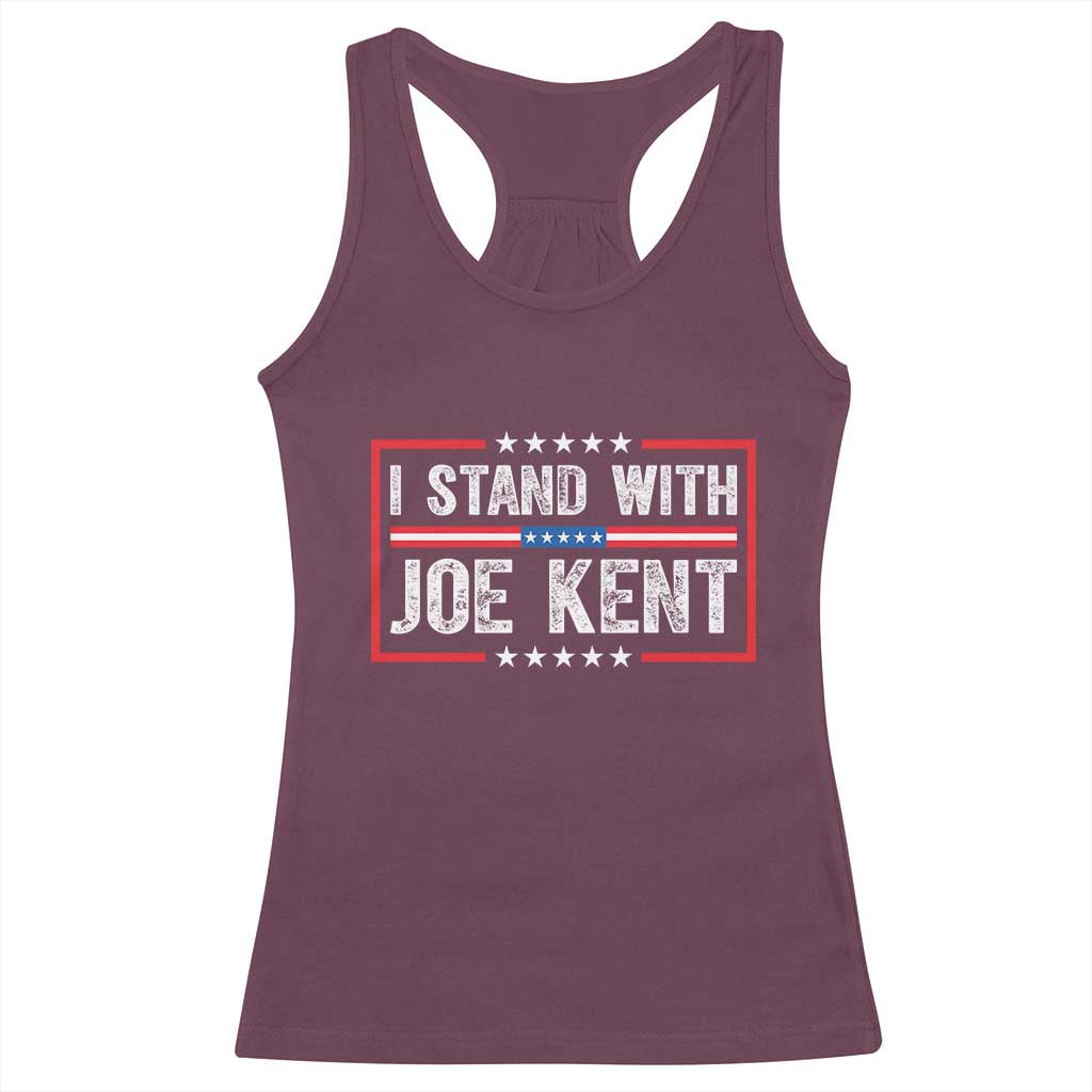 I Stand With Joe Kent Patriotic Support Racerback Tank Top American Flag Political Statement TS02 Maroon Print Your Wear