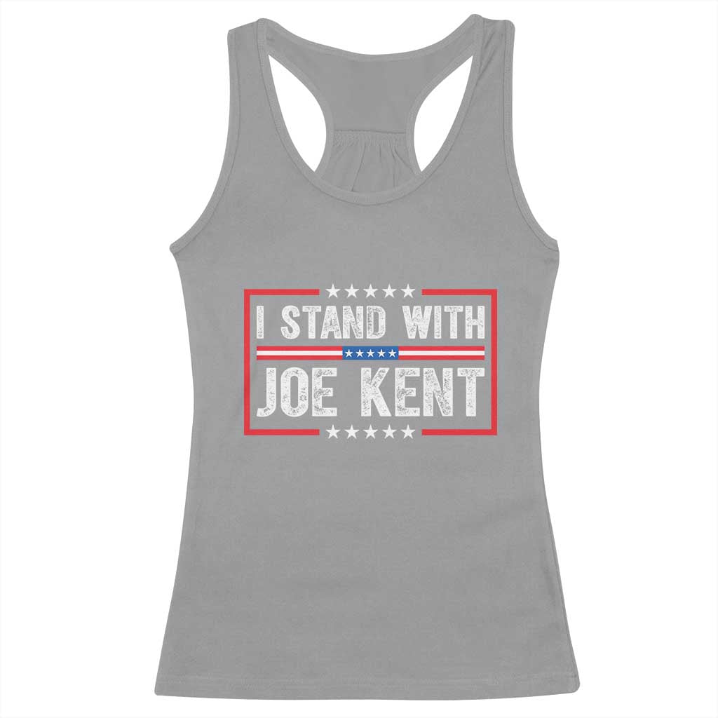 I Stand With Joe Kent Patriotic Support Racerback Tank Top American Flag Political Statement TS02 Sport Gray Print Your Wear