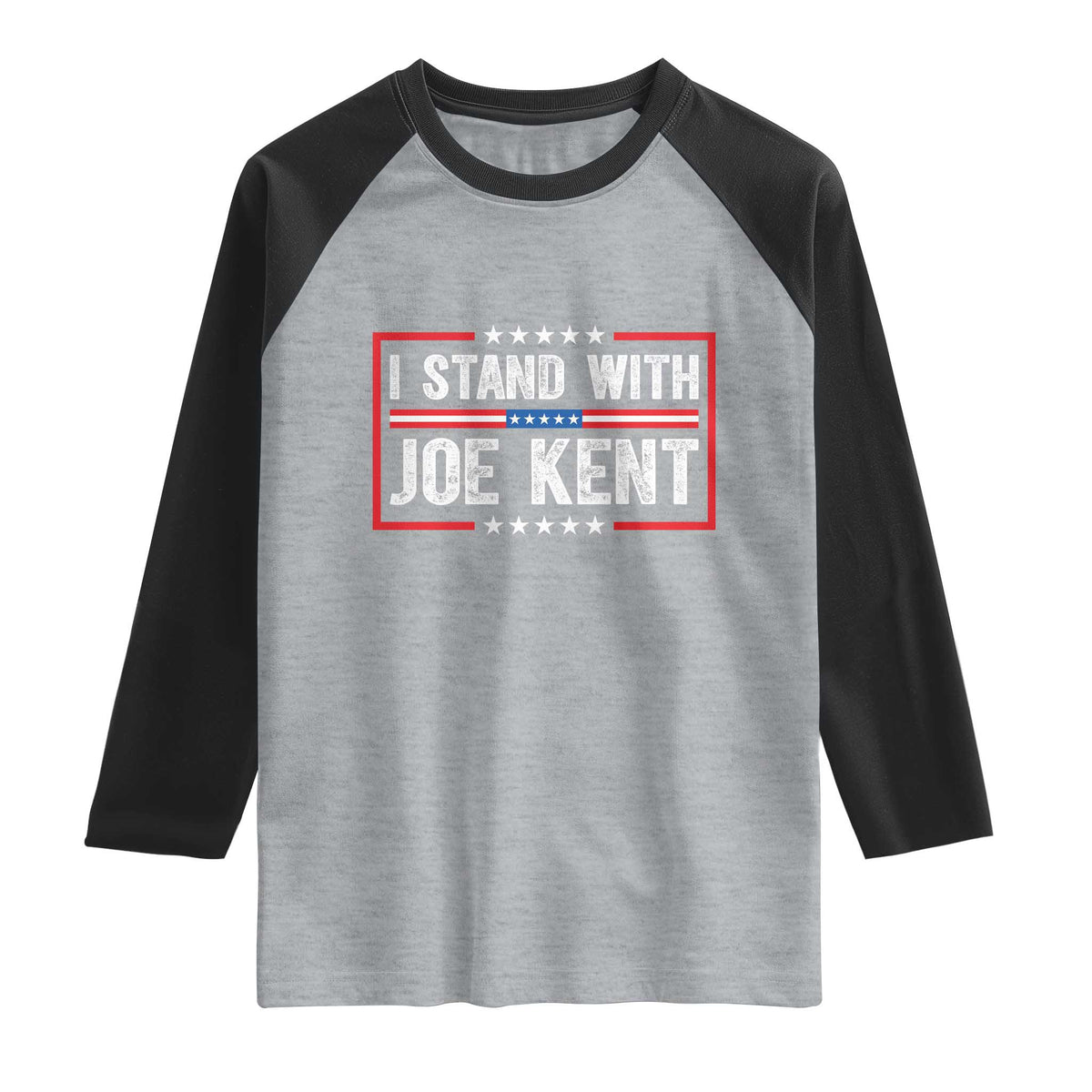 I Stand With Joe Kent Patriotic Support Raglan Shirt American Flag Political Statement TS02 Heather Gray Black Print Your Wear