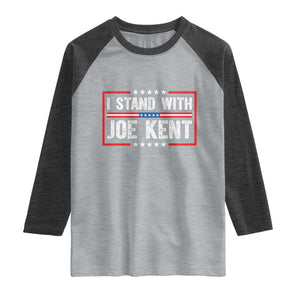 I Stand With Joe Kent Patriotic Support Raglan Shirt American Flag Political Statement TS02 Heather Gray Heather Charcoal Print Your Wear