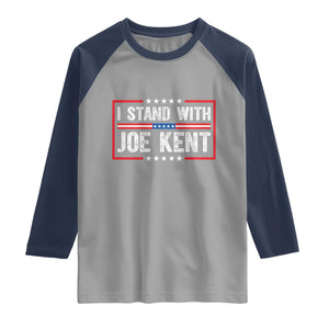 I Stand With Joe Kent Patriotic Support Raglan Shirt American Flag Political Statement TS02 Sport Gray Navy Print Your Wear
