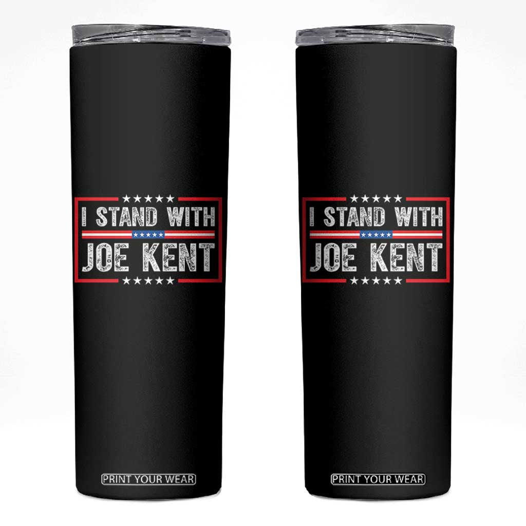 I Stand With Joe Kent Patriotic Support Skinny Tumbler American Flag Political Statement TS02 Black Print Your Wear
