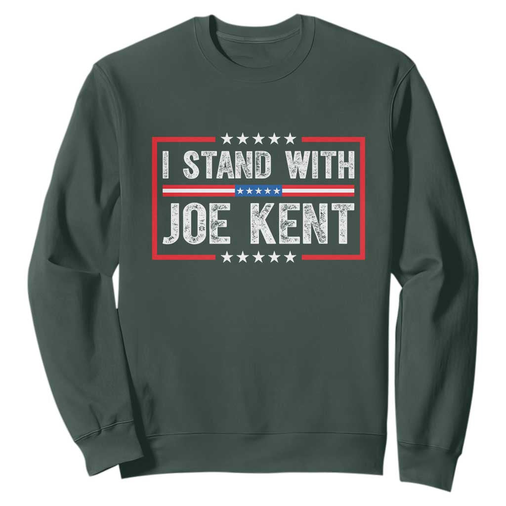 I Stand With Joe Kent Patriotic Support Sweatshirt American Flag Political Statement TS02 Dark Forest Green Print Your Wear