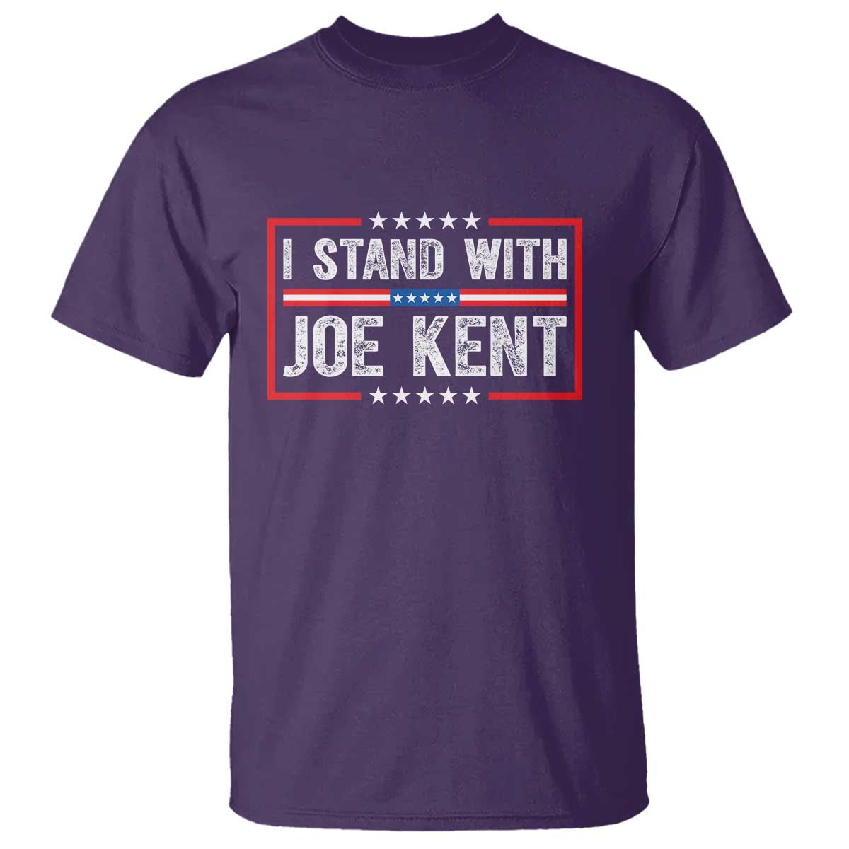 I Stand With Joe Kent Patriotic Support T Shirt American Flag Political Statement TS02 Purple Print Your Wear
