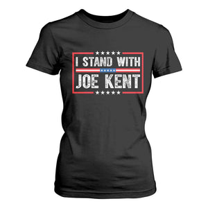 I Stand With Joe Kent Patriotic Support T Shirt For Women American Flag Political Statement TS02 Black Print Your Wear