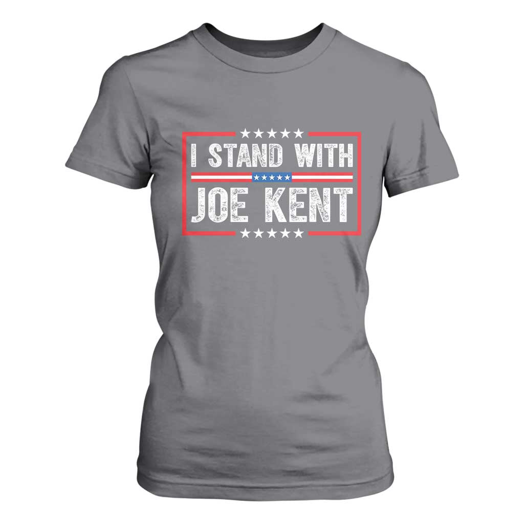 I Stand With Joe Kent Patriotic Support T Shirt For Women American Flag Political Statement TS02 Charcoal Print Your Wear