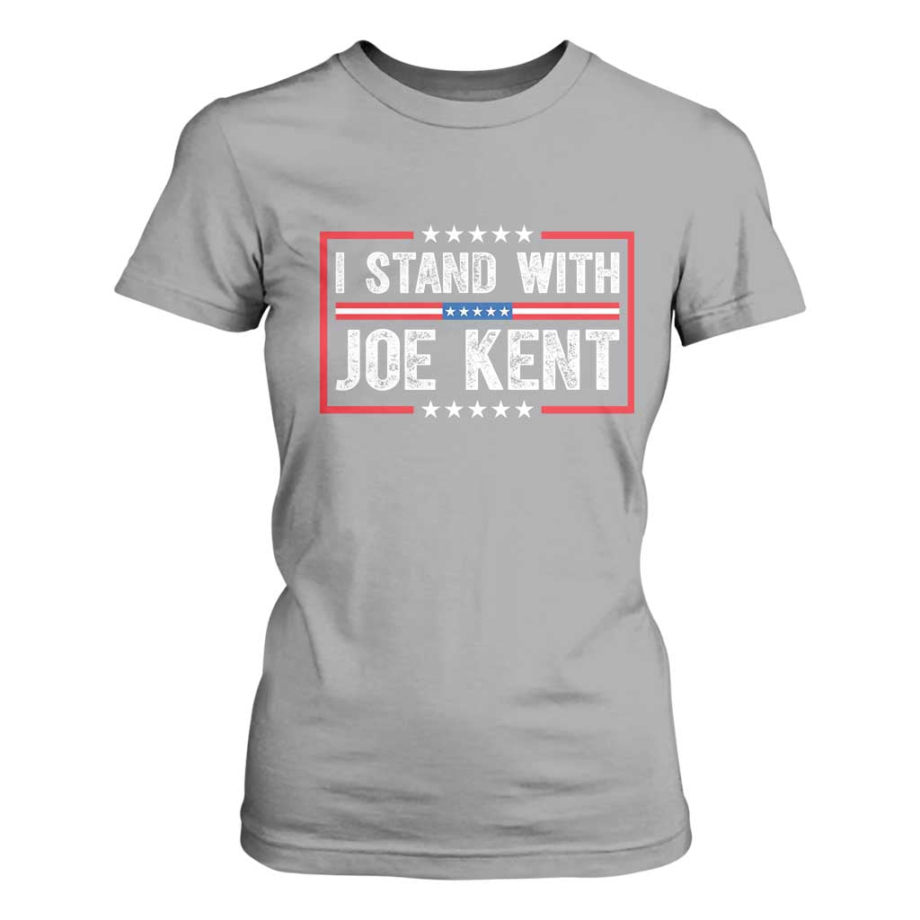 I Stand With Joe Kent Patriotic Support T Shirt For Women American Flag Political Statement TS02 Sport Gray Print Your Wear