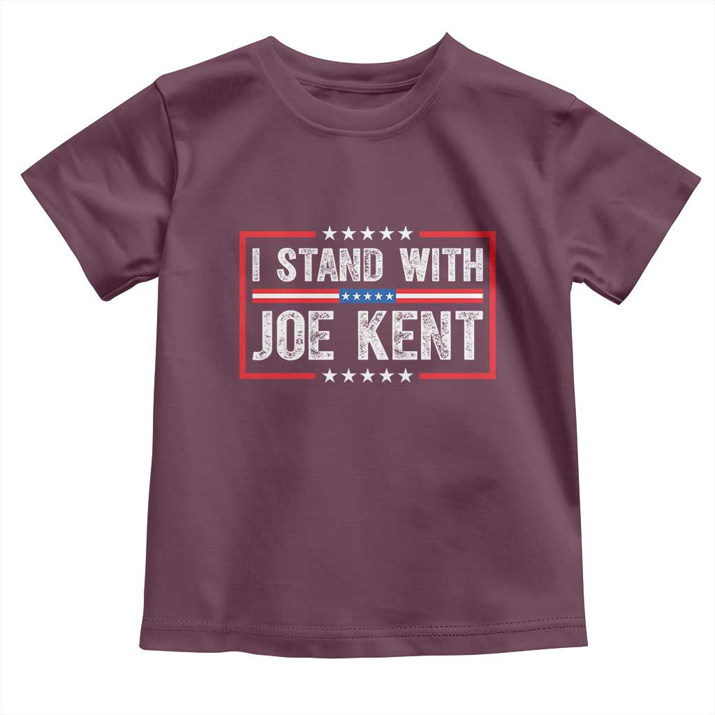 I Stand With Joe Kent Patriotic Support Toddler T Shirt American Flag Political Statement TS02 Maroon Print Your Wear