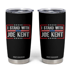 I Stand With Joe Kent Patriotic Support Tumbler Cup American Flag Political Statement TS02 Black Print Your Wear