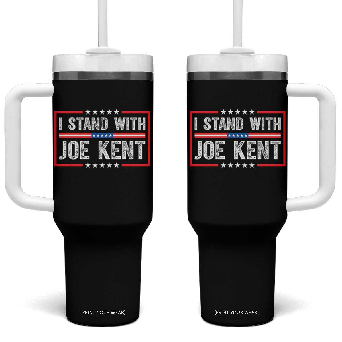 I Stand With Joe Kent Patriotic Support Tumbler With Handle American Flag Political Statement TS02 One Size: 40 oz Black Print Your Wear