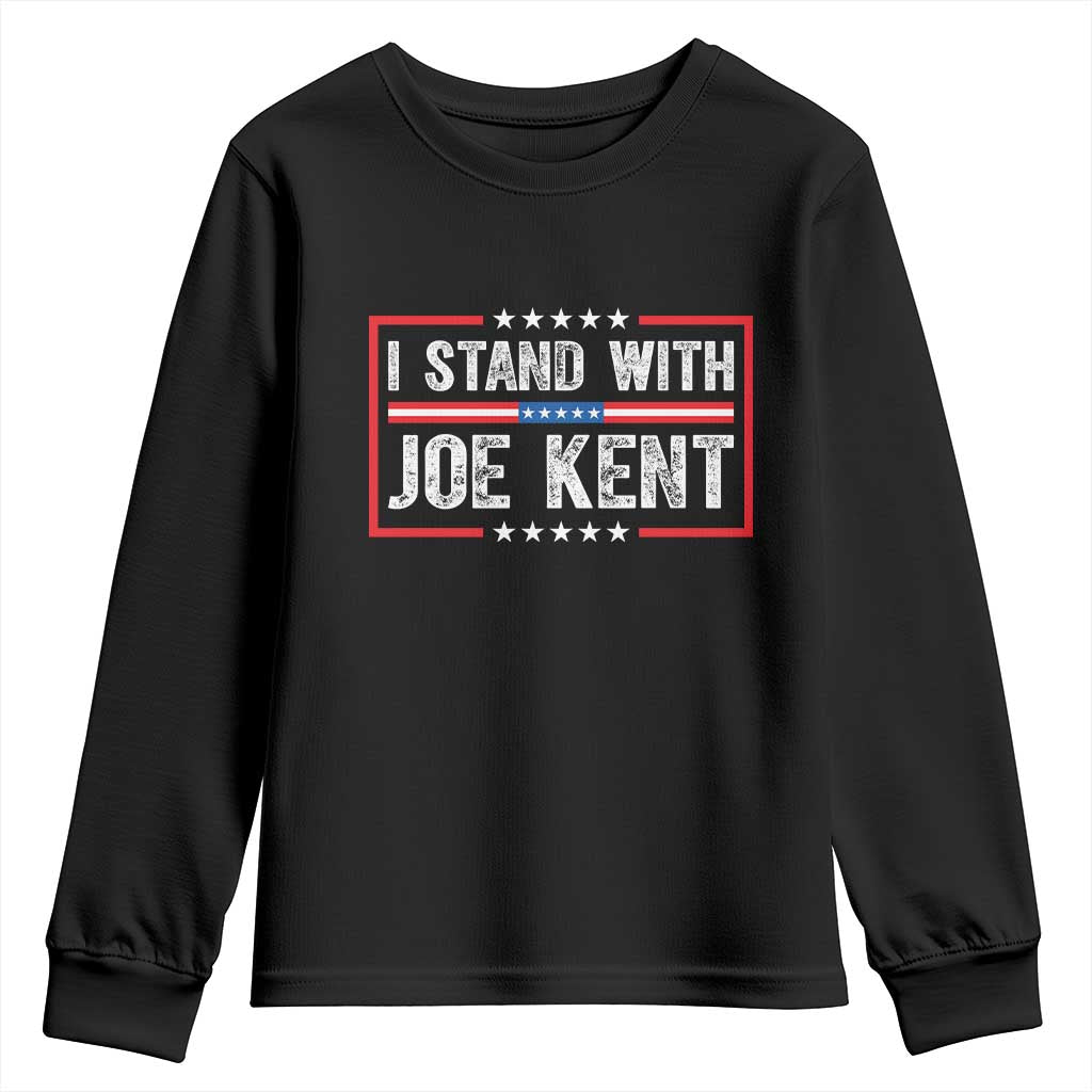 I Stand With Joe Kent Patriotic Support Youth Sweatshirt American Flag Political Statement TS02 Black Print Your Wear