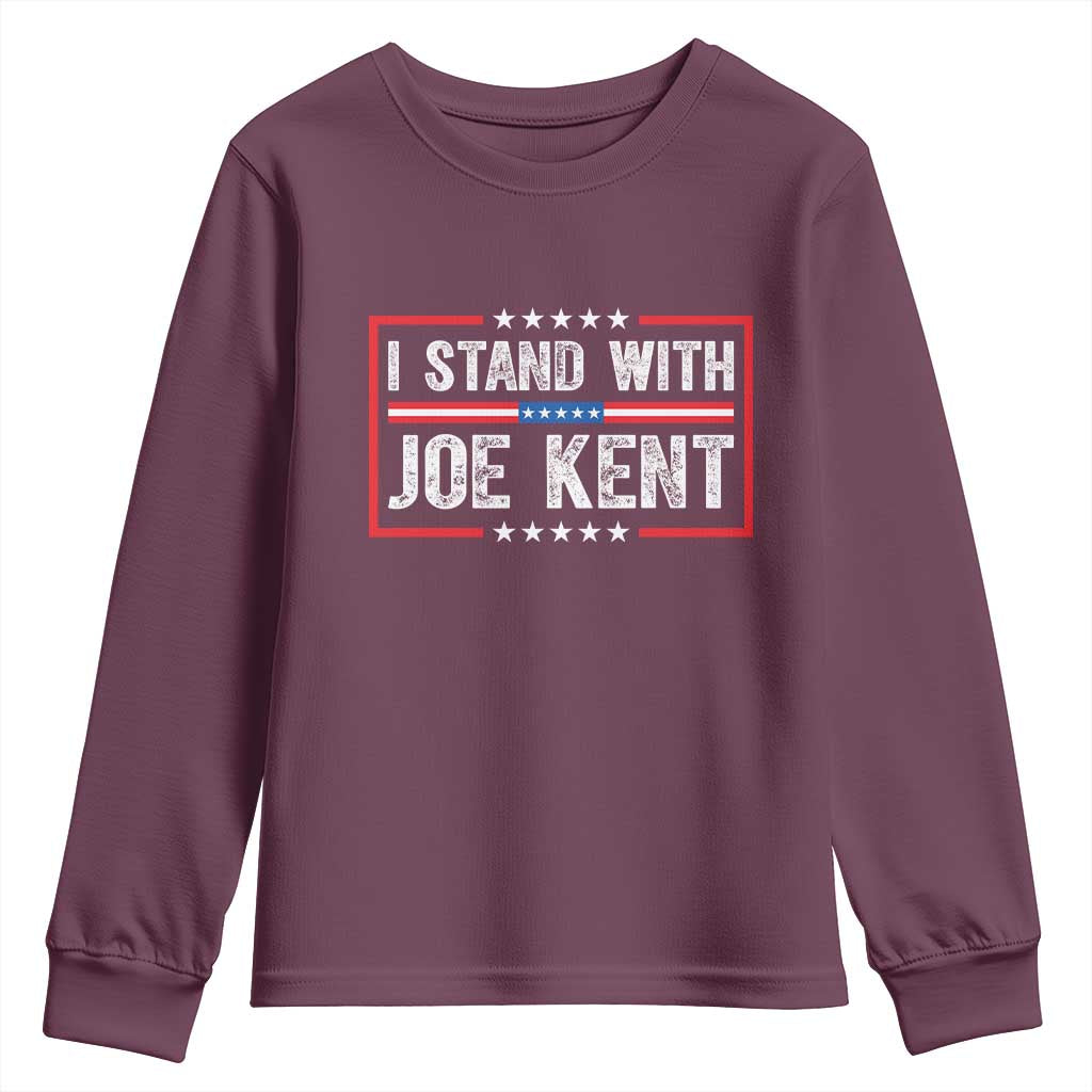 I Stand With Joe Kent Patriotic Support Youth Sweatshirt American Flag Political Statement TS02 Maroon Print Your Wear