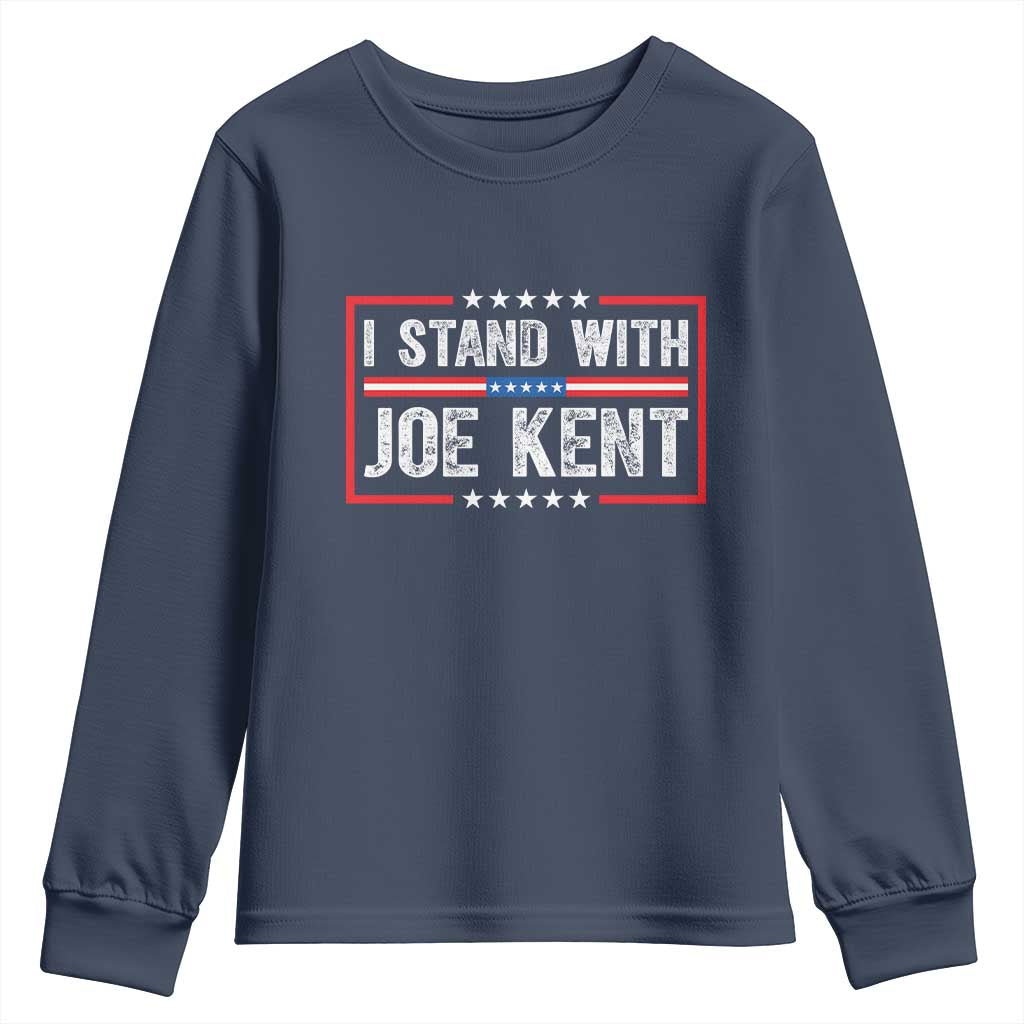 I Stand With Joe Kent Patriotic Support Youth Sweatshirt American Flag Political Statement TS02 Navy Print Your Wear