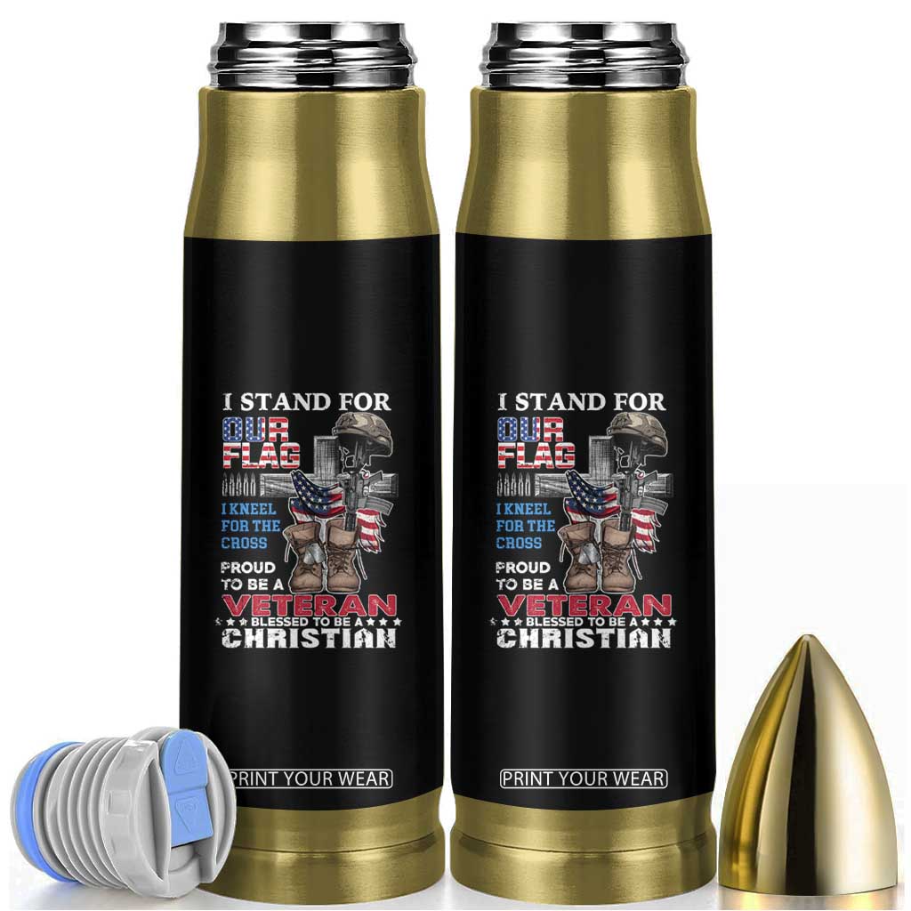 American Veteran Bullet Tumbler I Stand For Our Flag I Kneel For The Cross Blessed To Be Christian TS02 Black Print Your Wear