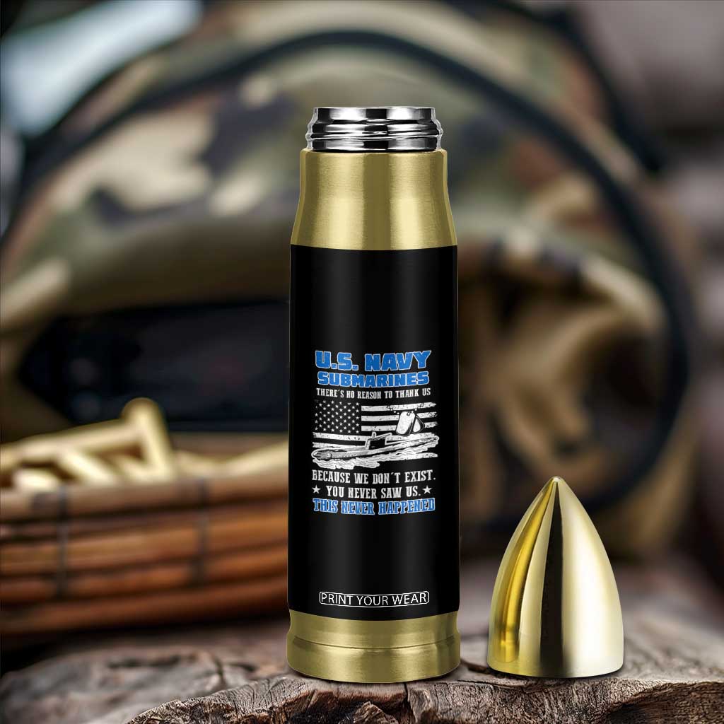 Navy Veteran Bullet Tumbler We Don't Exist You Never Saw Us Submarine Funny TS02 Print Your Wear