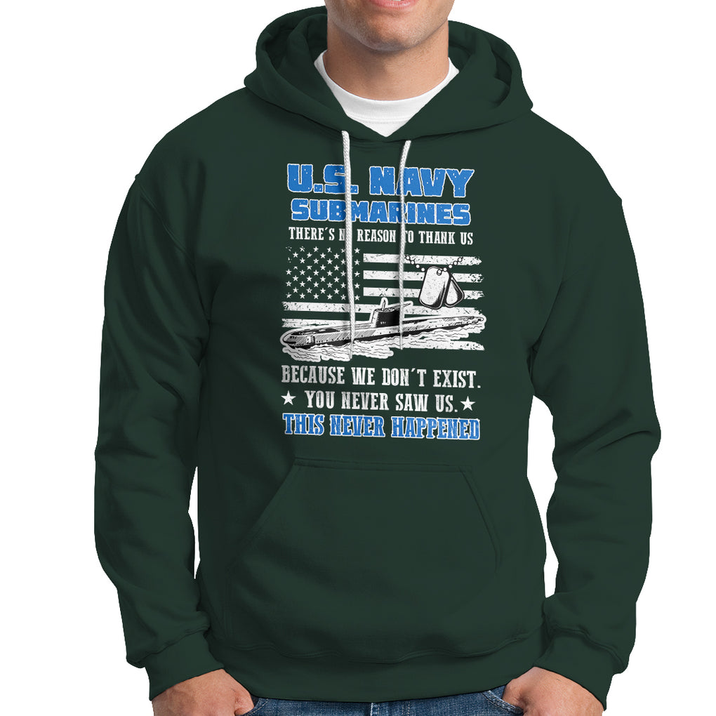 Navy Veteran Hoodie We Don't Exist You Never Saw Us Submarine Funny TS02 Printyourwear