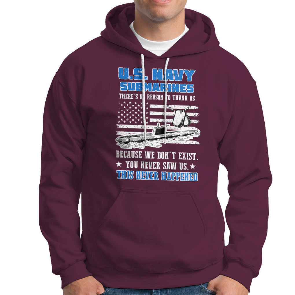 Navy Veteran Hoodie We Don't Exist You Never Saw Us Submarine Funny TS02 Printyourwear