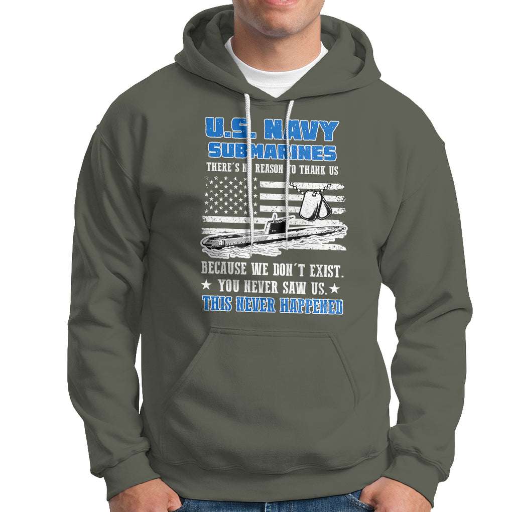 Navy Veteran Hoodie We Don't Exist You Never Saw Us Submarine Funny TS02 Printyourwear