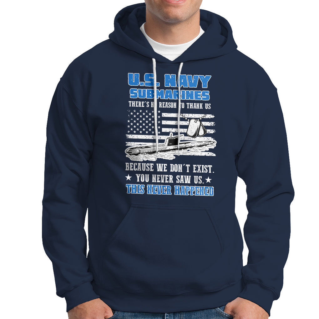 Navy Veteran Hoodie We Don't Exist You Never Saw Us Submarine Funny TS02 Printyourwear