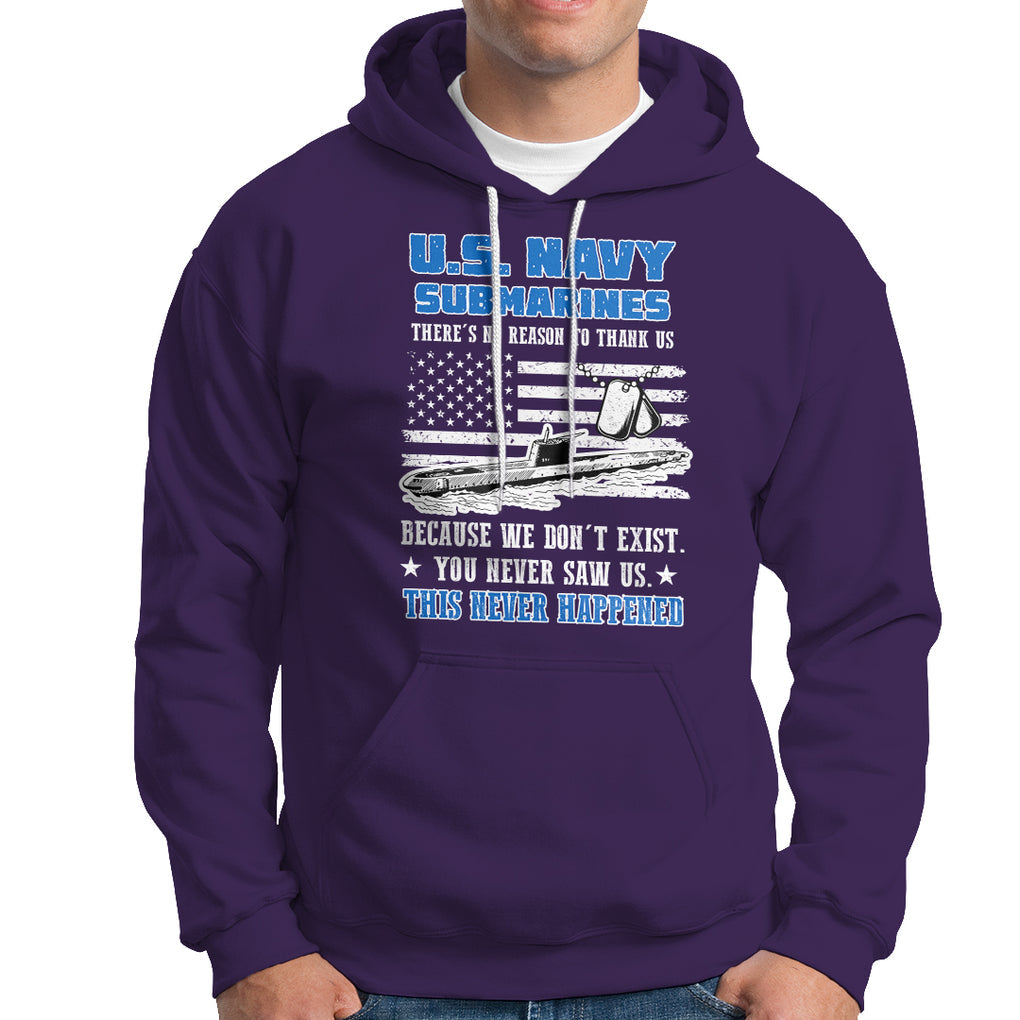 Navy Veteran Hoodie We Don't Exist You Never Saw Us Submarine Funny TS02 Printyourwear