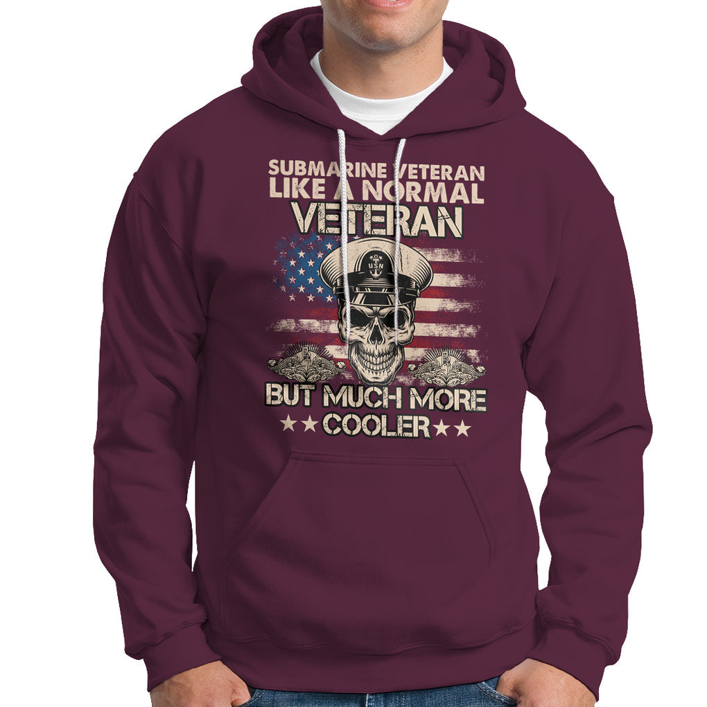 Navy Veteran Hoodie Like A Normal Veteran But Much More Cooler American Flag Submariner Skull TS02 Printyourwear
