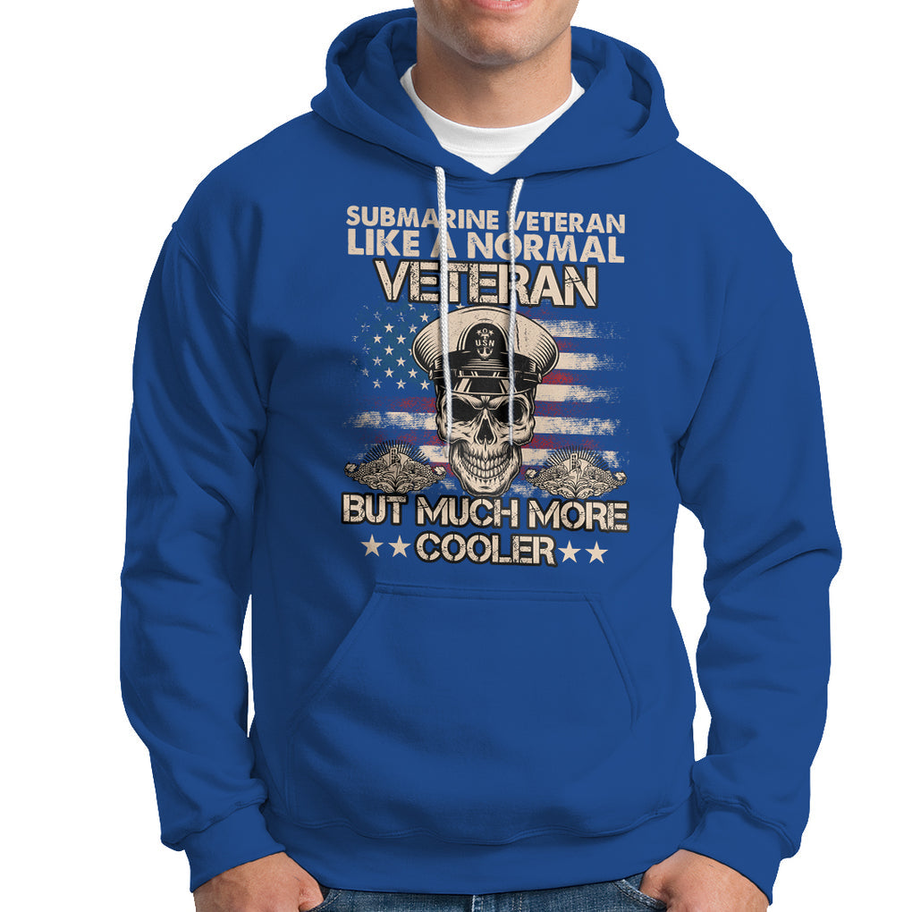 Navy Veteran Hoodie Like A Normal Veteran But Much More Cooler American Flag Submariner Skull TS02 Printyourwear