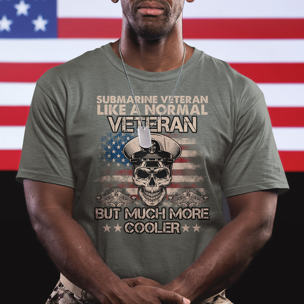 Navy Veteran T Shirt Like A Normal Veteran But Much More Cooler American Flag Submariner Skull TS02 Printyourwear