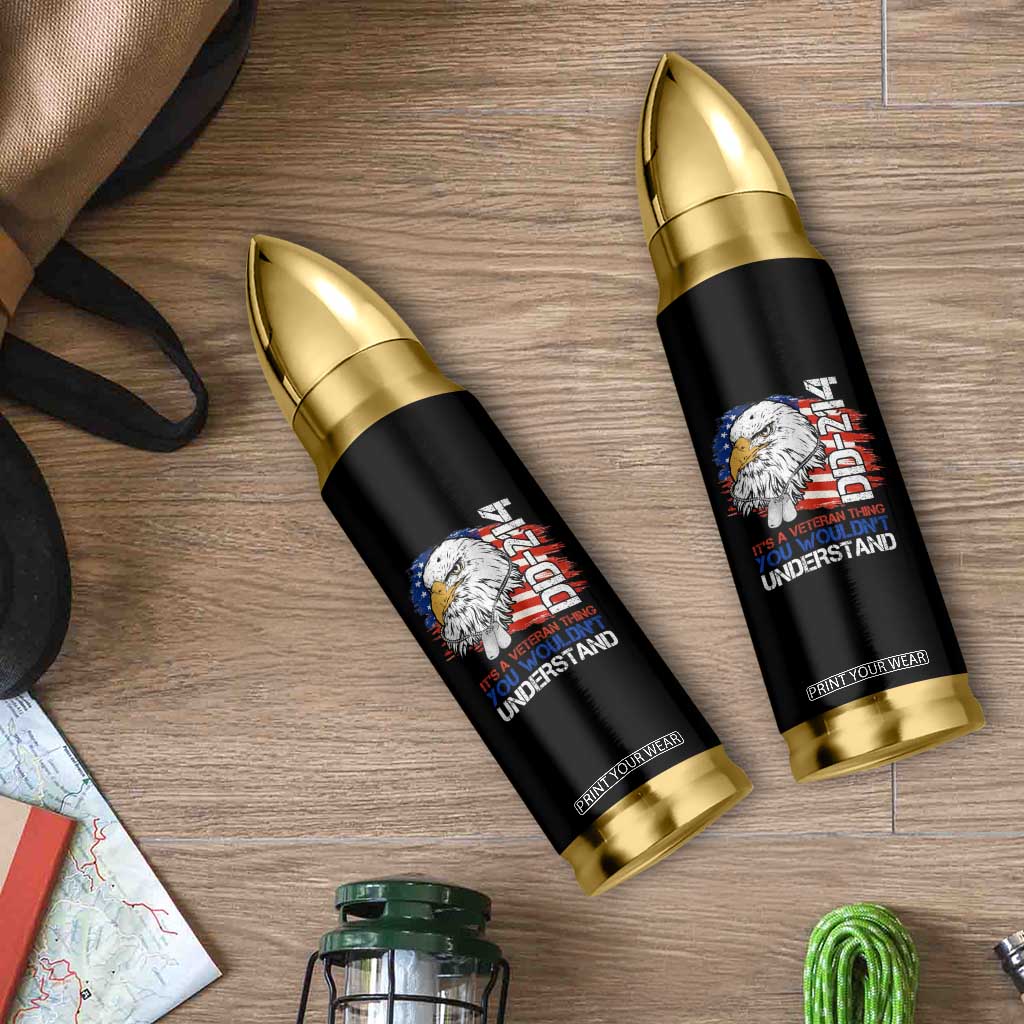 American Veteran Bullet Tumbler It's A Veteran Thing You Wouldn't Understand US Eagle DD-214 TS02 Print Your Wear