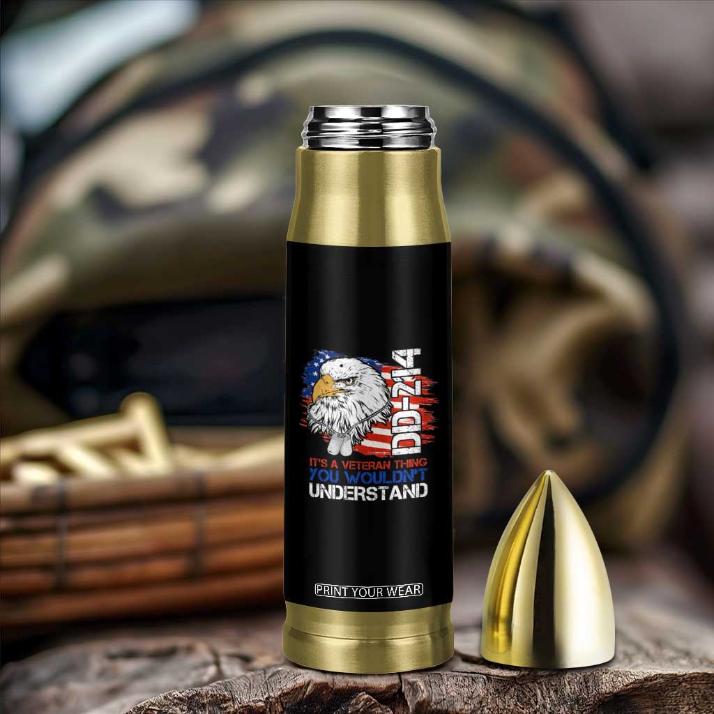 American Veteran Bullet Tumbler It's A Veteran Thing You Wouldn't Understand US Eagle DD-214 TS02 Print Your Wear