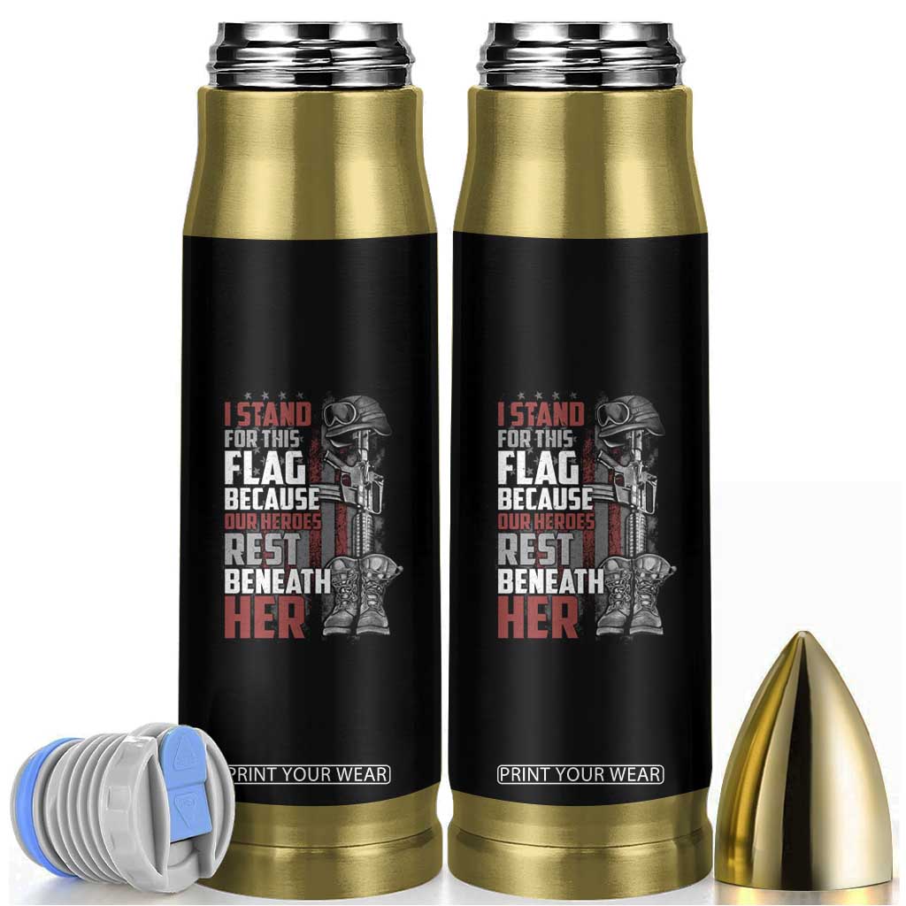 American Patriotic Bullet Tumbler I Stand For This Flag Because Our Heroes Rest Beneath Her TS02 Black Print Your Wear