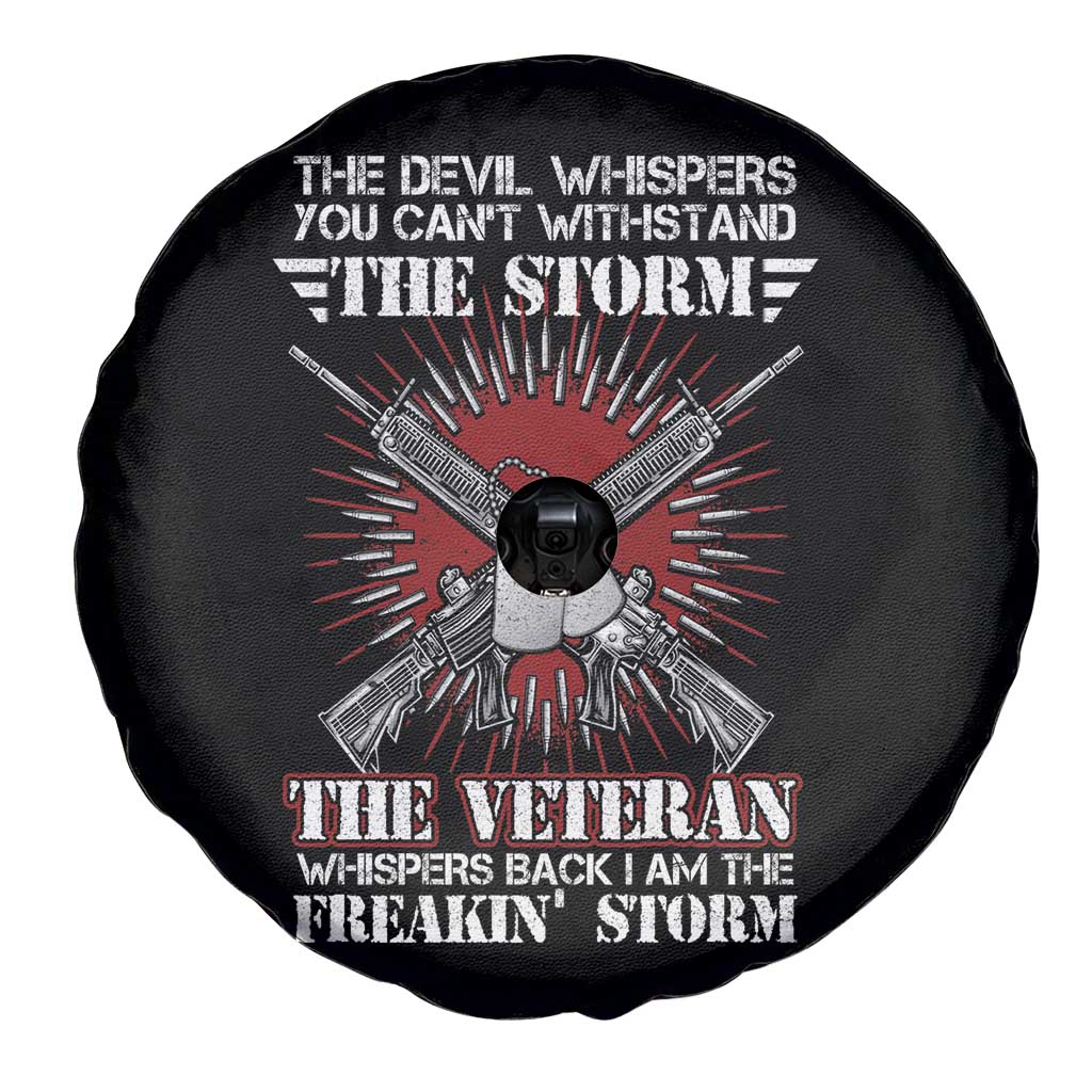 American Veteran Spare Tire Cover The Devil Whispers You Can't Withstand The Veteran Whisperes Back I Am The Storm TS02 Print Your Wear