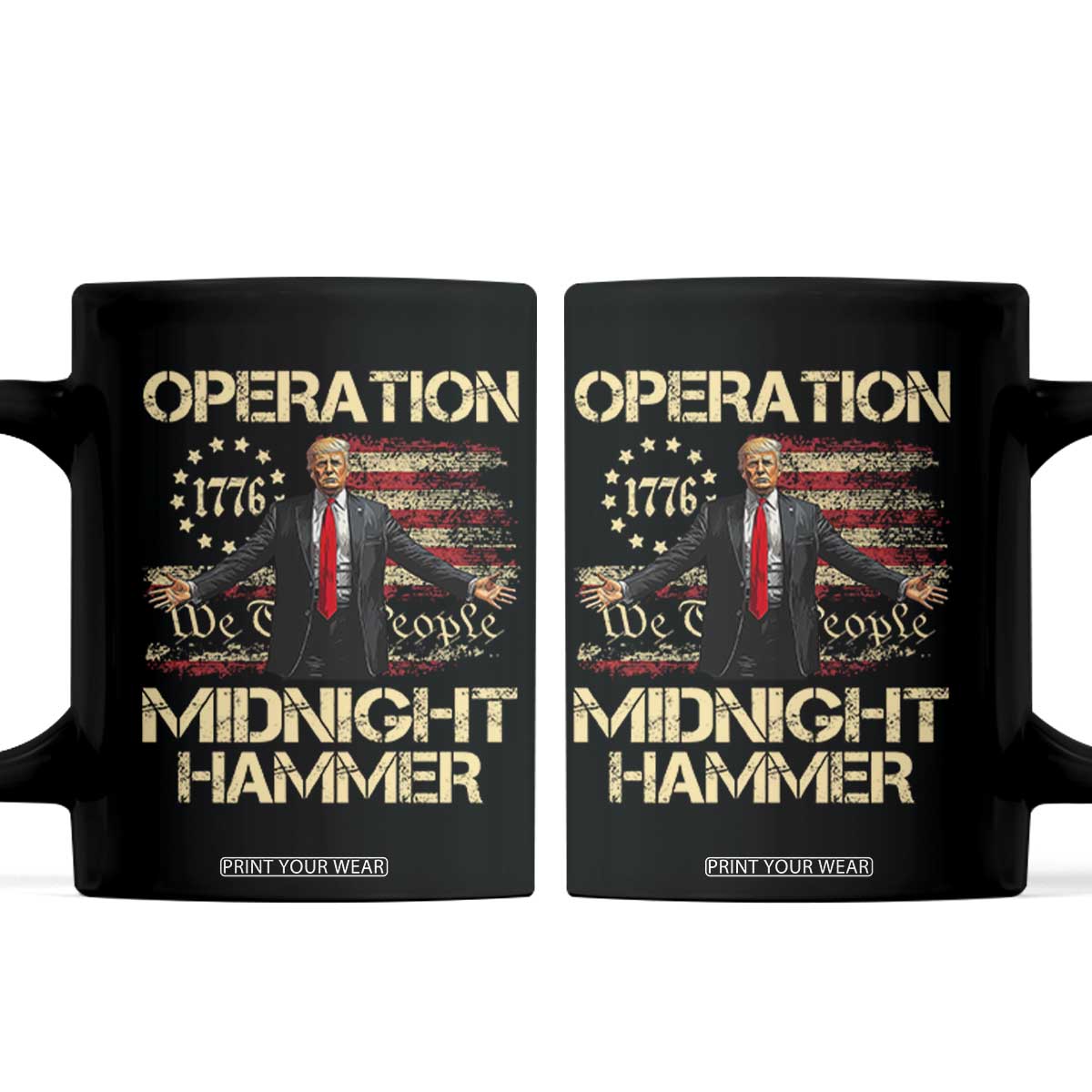 Operation Midnight Hammer Coffee Mug We The People 1776 American Flag TS02 Black Print Your Wear