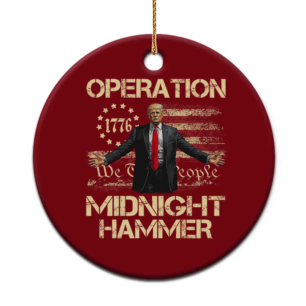Operation Midnight Hammer Ceramic Ornament We The People 1776 American Flag TS02 1pc Red Print Your Wear